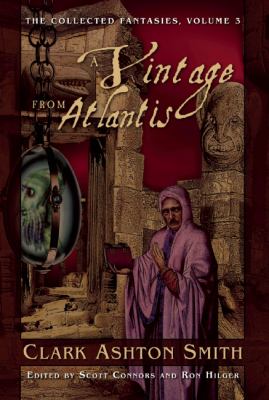 A Vintage from Atlantis : The Collected Fantasies, Vol. 3