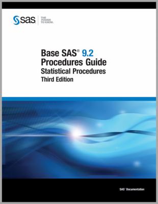 Base SAS 9. 2 Procedures Guide : Statistical Procedures, Third Edition