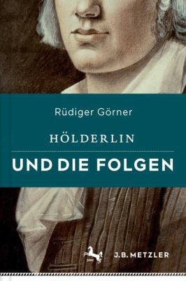 Hölderlin und Die Folgen