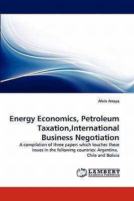 Energy Economics, Petroleum Taxation,International Business Negotiation