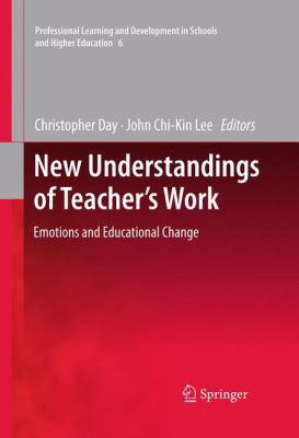 New Understandings of Teacher's Work : Emotions and Educational Change