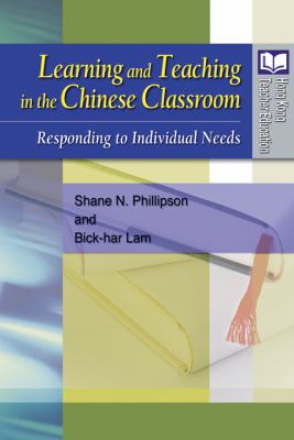 Learning and Teaching in the Chinese Classroom : Responding to Individual Needs