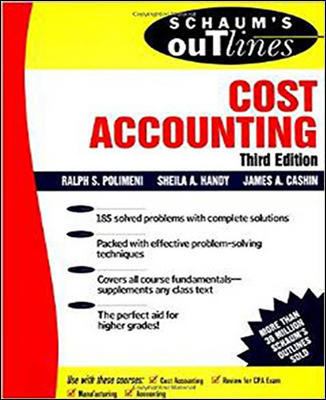 Schaum's Outline of Cost Accounting, 3rd, Including 185 Solved Problems
