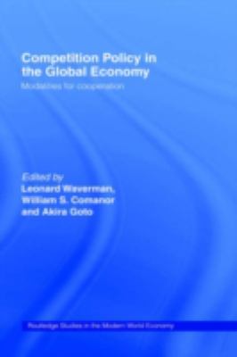Competition Policy in the Global Economy : Modalities for Co-Operation