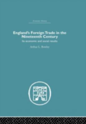 England's Foreign Trade in the Nineteenth Century : Its Economic and Social Results
