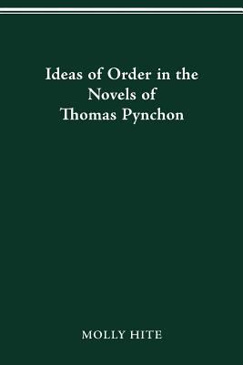 Ideas of Order in the Novels of Thomas Pynchon