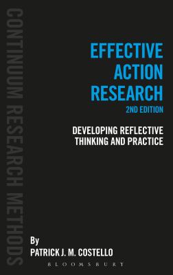 Effective Action Research : Developing Reflective Thinking and Practice