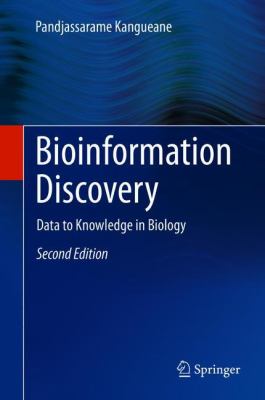 Bioinformation Discovery : Data to Knowledge in Biology