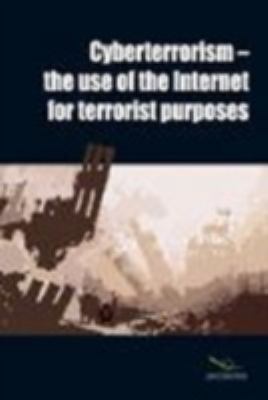 Cyberterrorism - the use of the Internet for terrorist Purposes (2008)