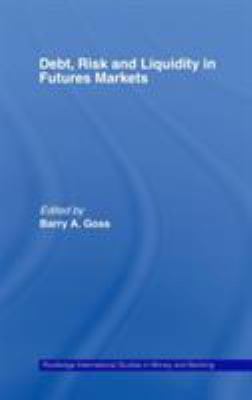 Debt, Risk and Liquidity in Futures Markets