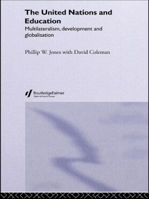 The United Nations and Education : Multilateralism, Development and Globalisation