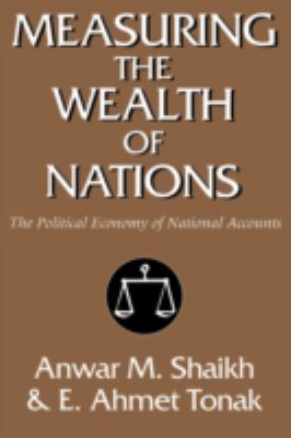 Measuring the Wealth of Nations : The Political Economy of National Accounts