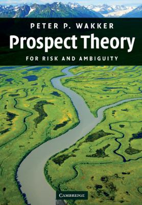Prospect Theory : For Risk and Ambiguity