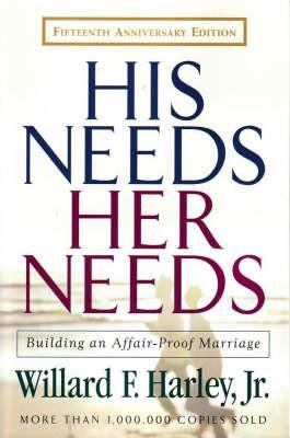 His Needs, Her Needs : Building an Affair-Proof Marriage