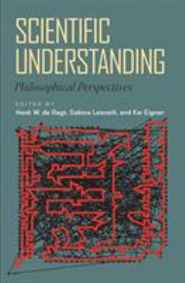 Scientific Understanding : Philosophical Perspectives