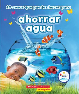 10 Cosas Que Puedes Hacer para Ahorrar Aqua