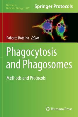 Phagocytosis and Phagosomes : Methods and Protocols