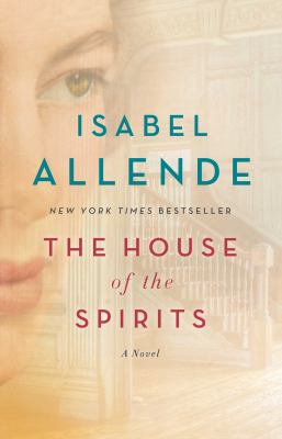 The House of the Spirits : A Novel