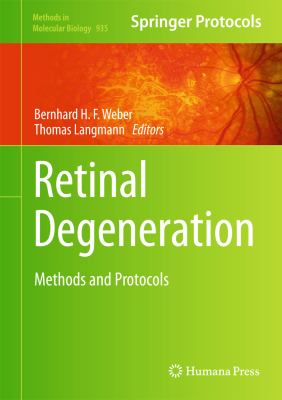 Retinal Degeneration : Methods and Protocols