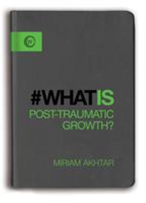 #What Is Post-Traumatic Growth?