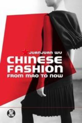 Chinese Fashion : From Mao to Now
