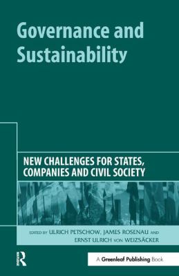 Governance and Sustainability : New Challenges for States, Companies and Civil Society