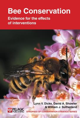 Bee Conservation : Evidence for the Effects of Interventions