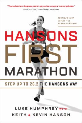 Hansons First Marathon : Step up to 26. 2 the Hansons Way