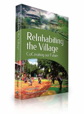 ReInhabiting the Village : CoCreating Our Future