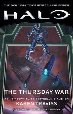HALO: the Thursday War : Book Two of the Kilo-Five Trilogy
