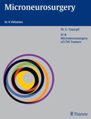 Microneurosurgery Vol. IVB : Microsurgery of CNS Tumors