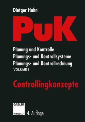 Puk, Controllingkonzepte : Planung und Kontrolle, Planungs- Und Kontrollsysteme, Planungs- Und Kontrollrechnung