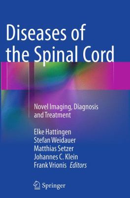 Diseases of the Spinal Cord : Novel Imaging, Diagnosis and Treatment