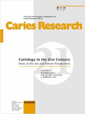 Cariology in the 21st Century Vol. 38 : State of the Art and Future Perspectives