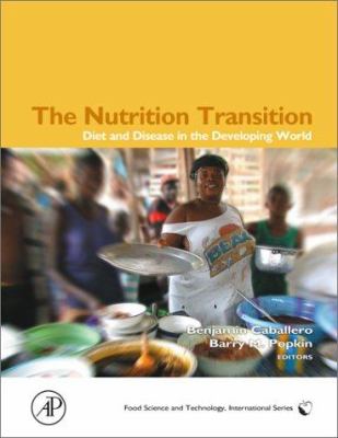 The Nutrition Transition : Diet and Disease in the Developing World