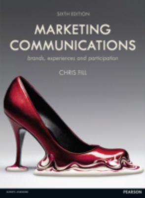 Marketing Communications : Brands, Experiences and Participation