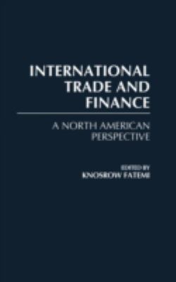 International Trade and Finance : A North American Perspective