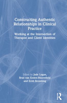 Constructing Authentic Relationships in Clinical Practice