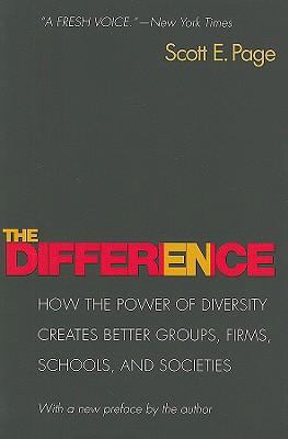 The Difference : How the Power of Diversity Creates Better Groups, Firms, Schools, and Societies - New Edition