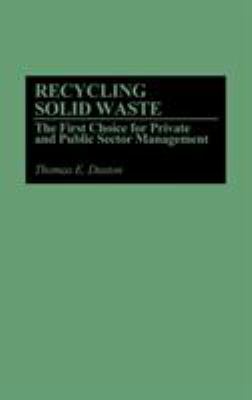 Recycling Solid Waste : The First Choice for Private and Public Sector Management