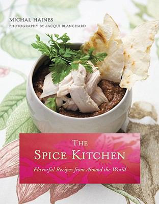 Spice Kitchen : Flavorful Recipes from Around the World