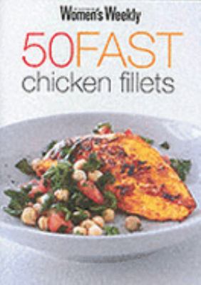 50 Fast Chicken Fillets