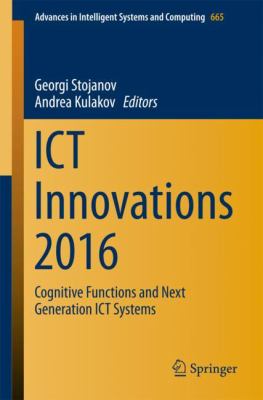 ICT Innovations 2016 : Cognitive Functions and Next Generation ICT Systems