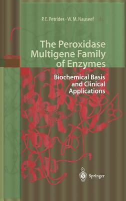 The Peroxidase Multigene Family of Enzymes : Biochemical Basis and Clinical Applications