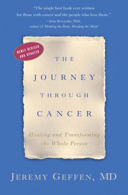 The Journey Through Cancer : Healing and Transforming the Whole Person
