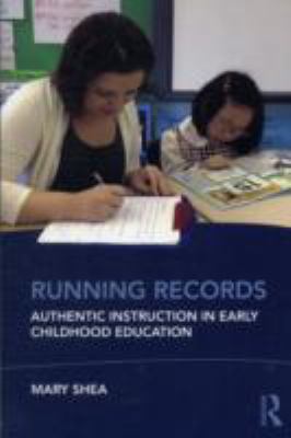 Running Records : Authentic Instruction in Early Childhood Education