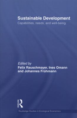 Sustainable Development : Capabilities, Needs, and Well-Being
