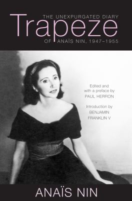 Trapeze : The Unexpurgated Diary of Anaïs Nin, 1947-1955