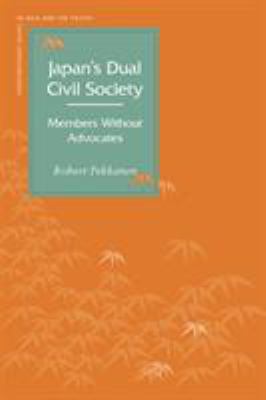 Japan's Dual Civil Society : Members Without Advocates