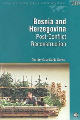 Bosnia and Herzegovinia : Post-Conflict Reconstruction